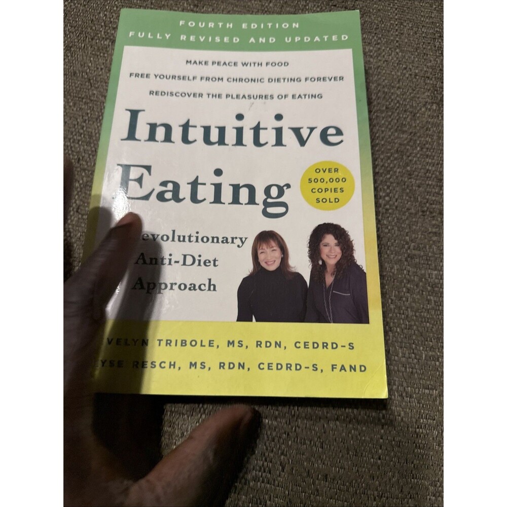 Intuitive Eating, 4th Edition : A Revolutionary Anti-Diet Approach by Elyse...
